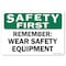 Signmission OSHA Sign, Remember Wear Equipment, 10in X 7in Rigid Plastic, 10" W, 7" H, Landscape OS-SF-P-710-L-19596 - alternate 1